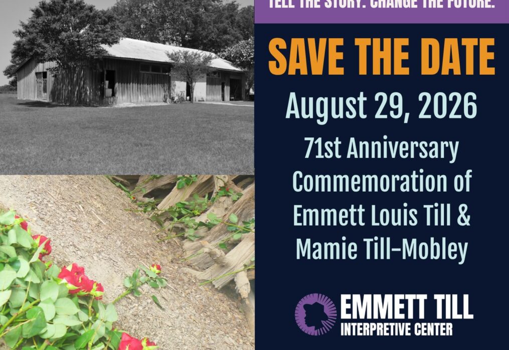 Emmett Till and Mamie Till-Mobley 71st Anniversary “Welcome Reception”| Emmett Till Interpretive Center